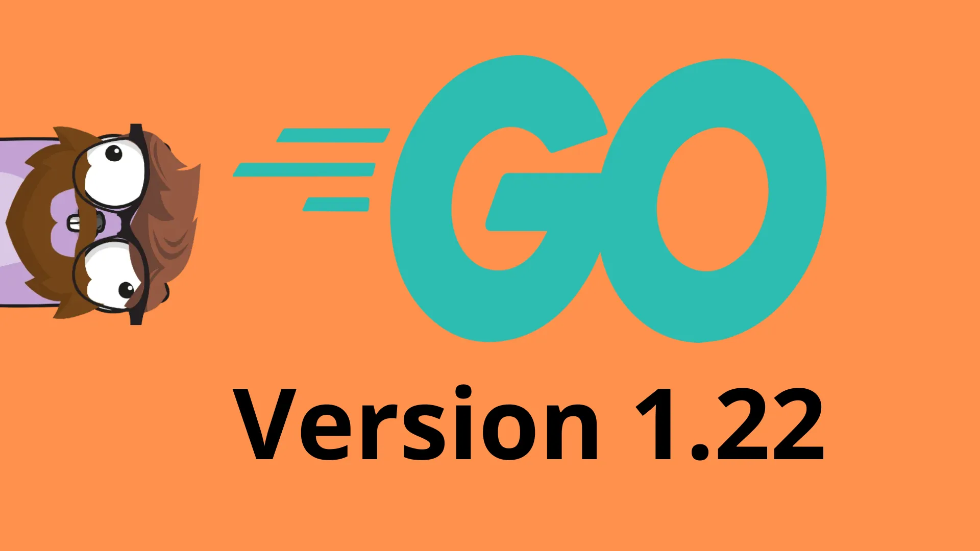 Go Version 1.22 is finally out